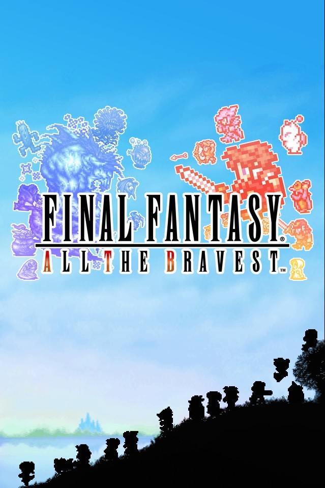 Final Fantasy: All the Bravest, постер № 1