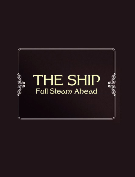 The Ship: Full Steam Ahead, постер № 1