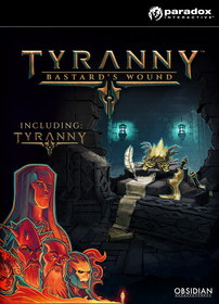 Tyranny: Bastard’s Wound