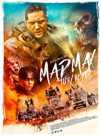 Постеры фильма «Безумный Макс: Дорога ярости»