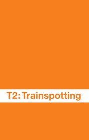 Т2 Трейнспоттинг (На игле 2)